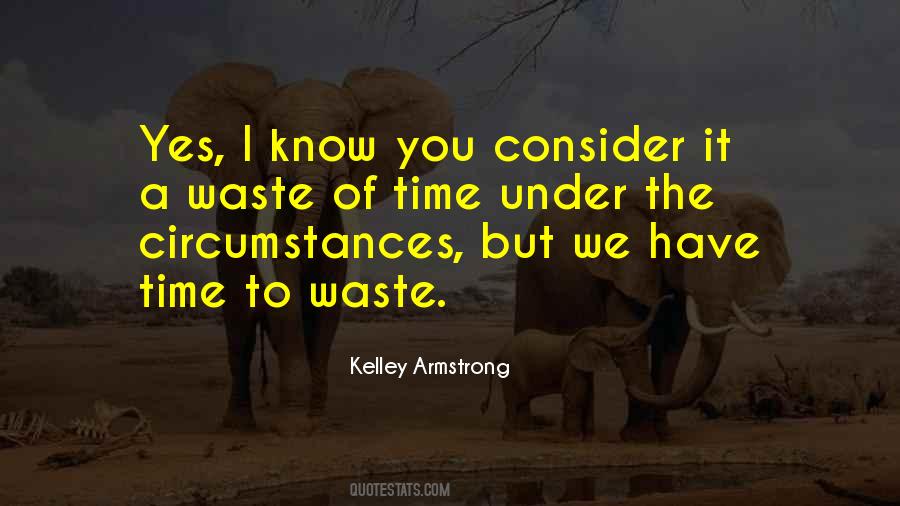 We Have Time Quotes #710699