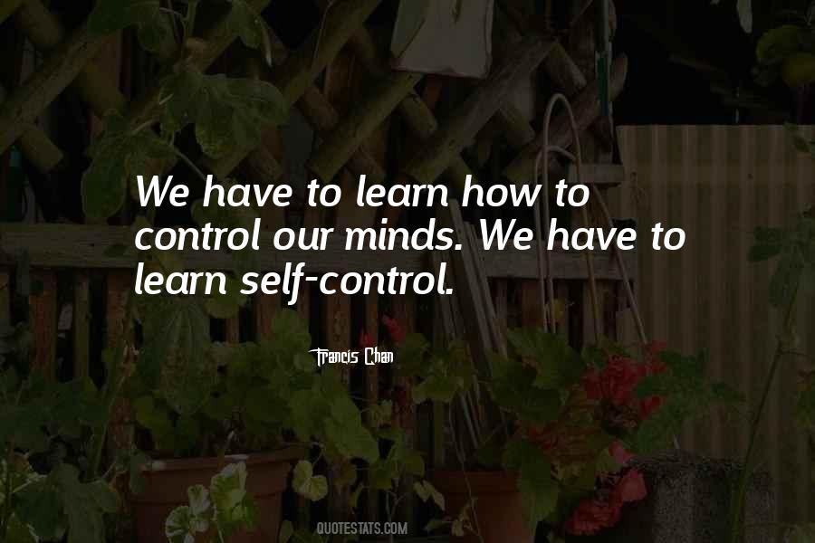 We Have To Learn Quotes #1029887