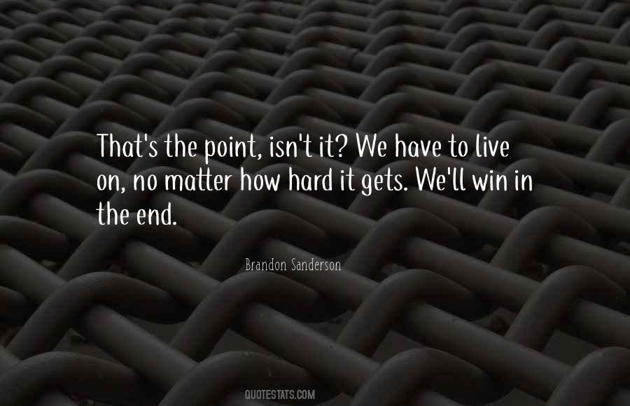 We Have To Win Quotes #25519