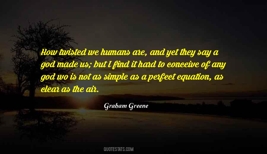 We Humans Quotes #1224077