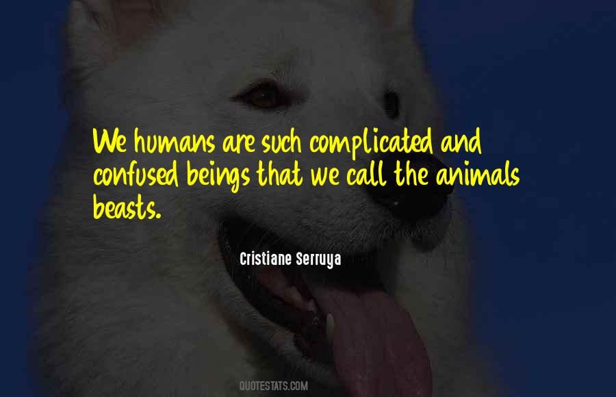 We Humans Quotes #1245711