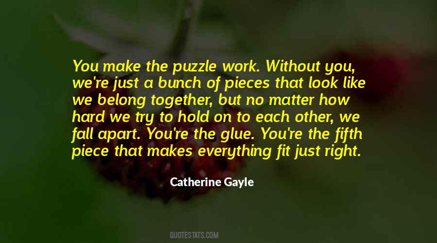 We Just Fit Together Quotes #1346418