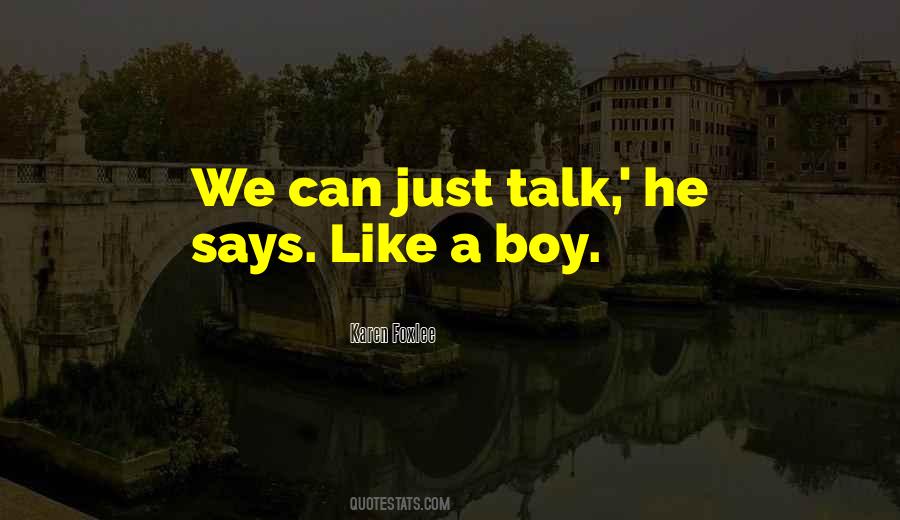 We Just Talk Quotes #481073