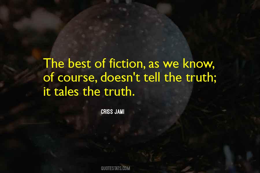 We Know The Truth Quotes #35575