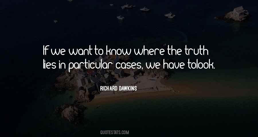 We Know The Truth Quotes #372836