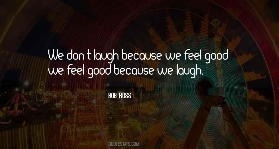 We Laugh Because Quotes #1236255