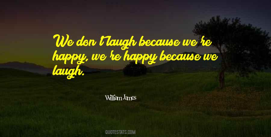 We Laugh Because Quotes #511930