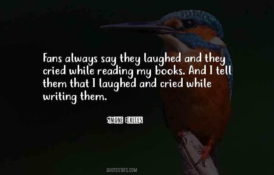 We Laughed Until We Cried Quotes #1582043