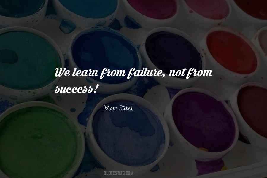 We Learn From Failure Quotes #1582489