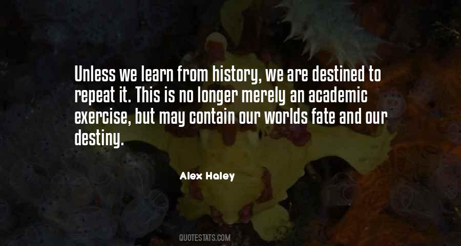 We Learn From History Quotes #347654