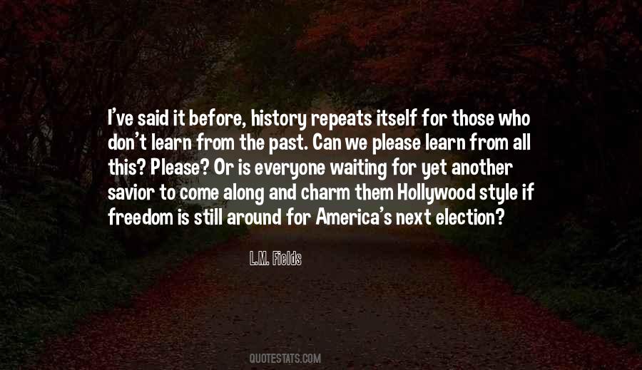 We Learn From History Quotes #520468