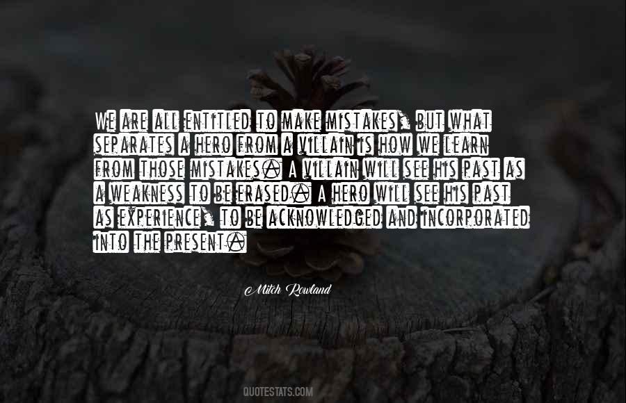 We Learn From Mistakes Quotes #1225229