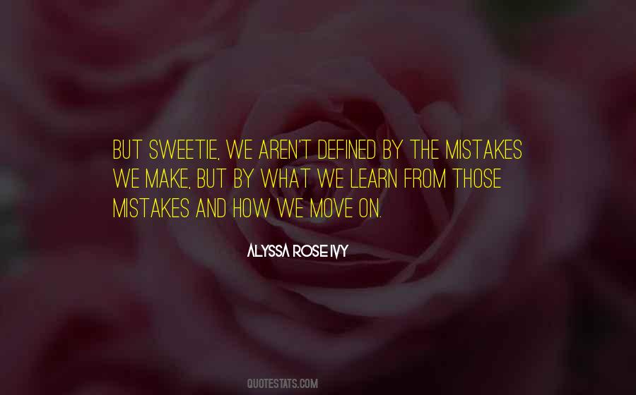 We Learn From Mistakes Quotes #517140