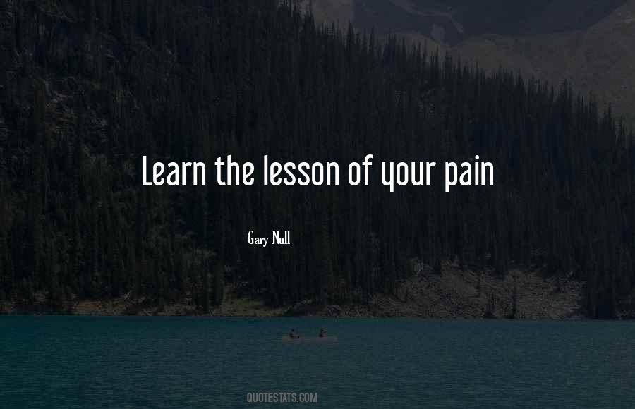 We Learn From Pain Quotes #92898