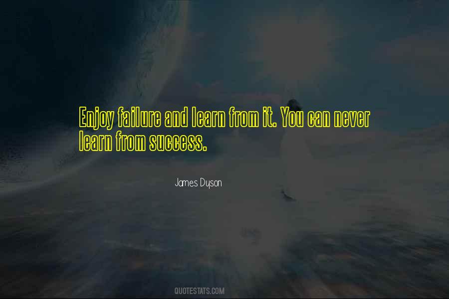 We Learn More From Failure Than Success Quotes #103113