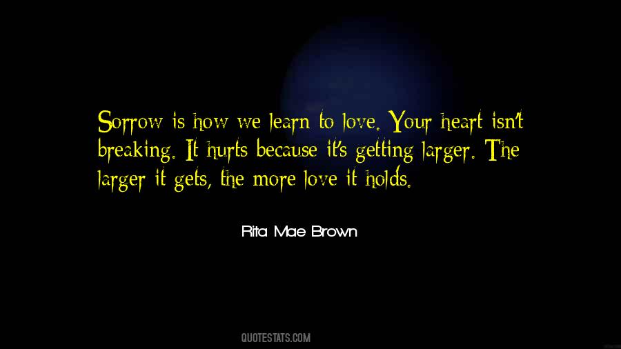 We Learn To Love Quotes #1373694