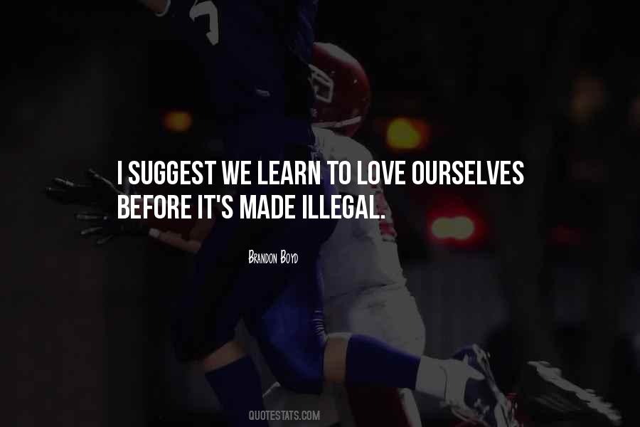 We Learn To Love Quotes #255811