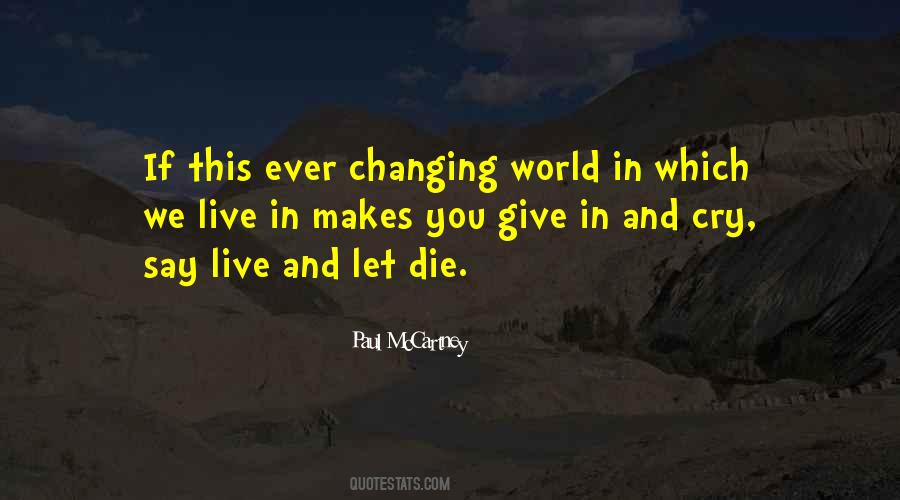 We Live In A Changing World Quotes #119187