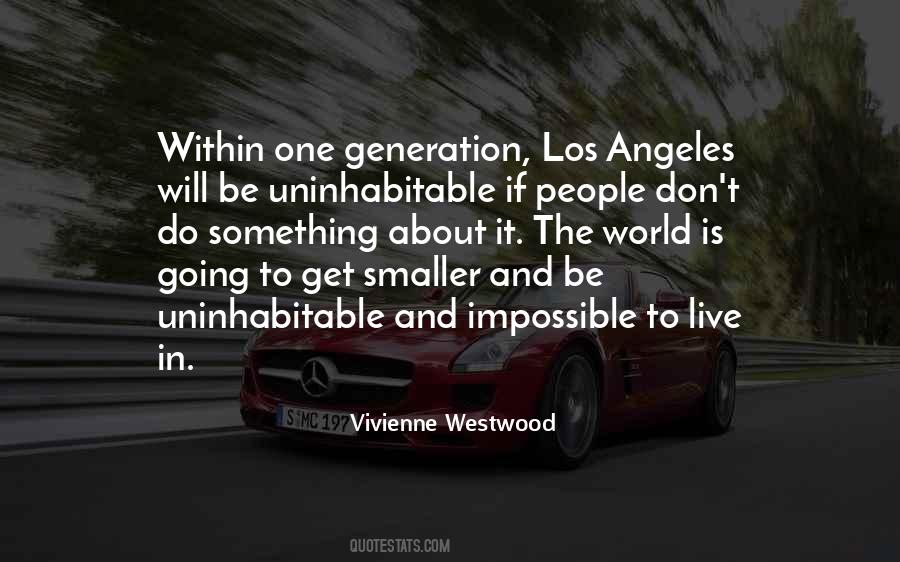 We Live In A Generation Quotes #1113154