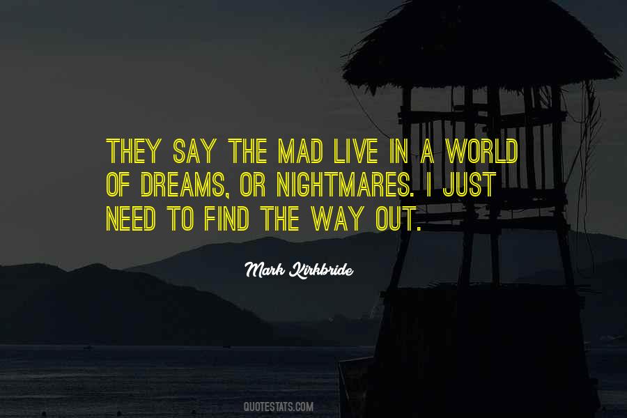 We Live In A Mad World Quotes #1464318