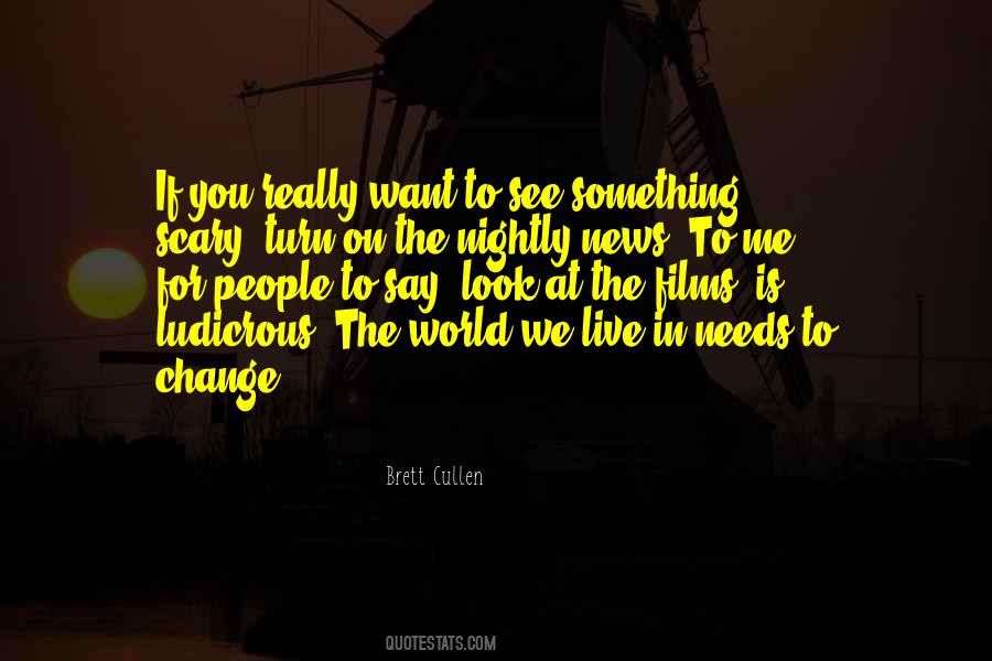 We Live In A Scary World Quotes #1566255