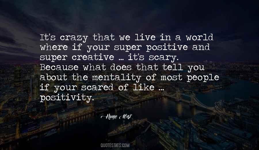 We Live In A Scary World Quotes #949818