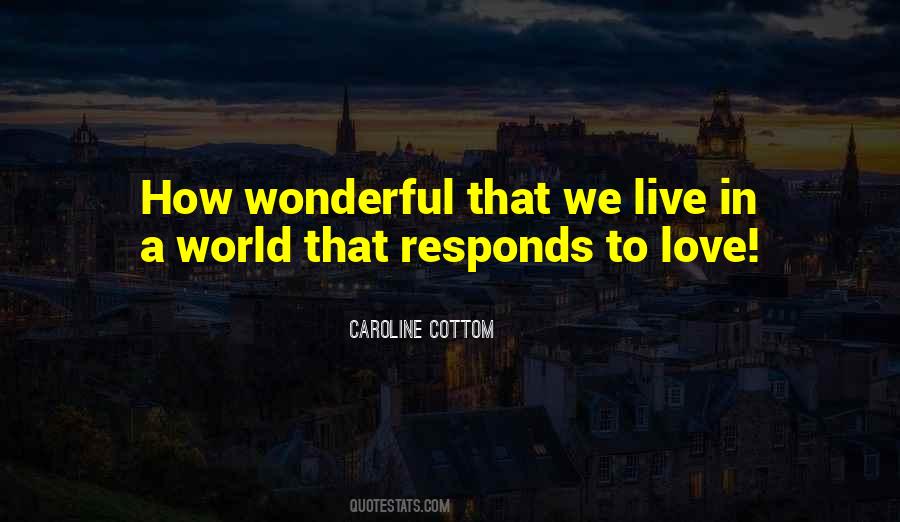 We Live In A Wonderful World Quotes #898893