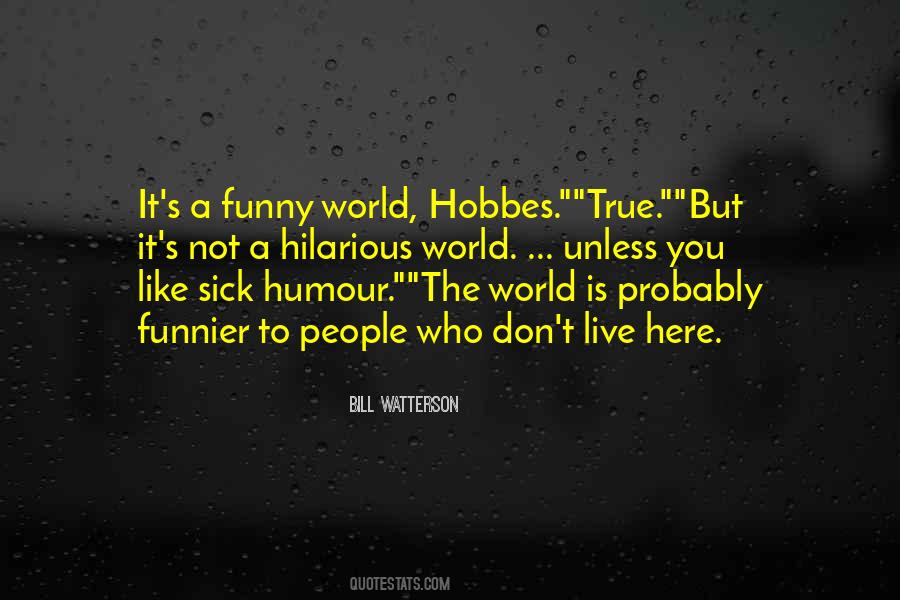 We Live In A World Where Funny Quotes #62092