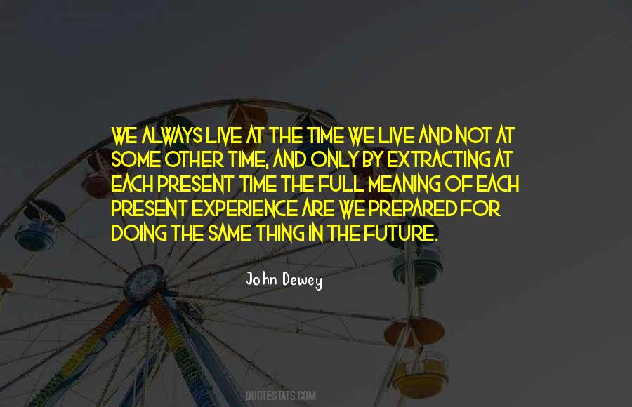 We Live In The Present Quotes #1561908