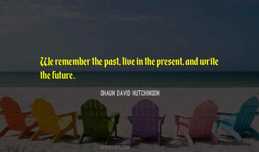 We Live In The Present Quotes #494396