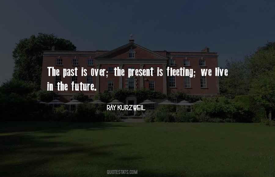 We Live In The Present Quotes #698753