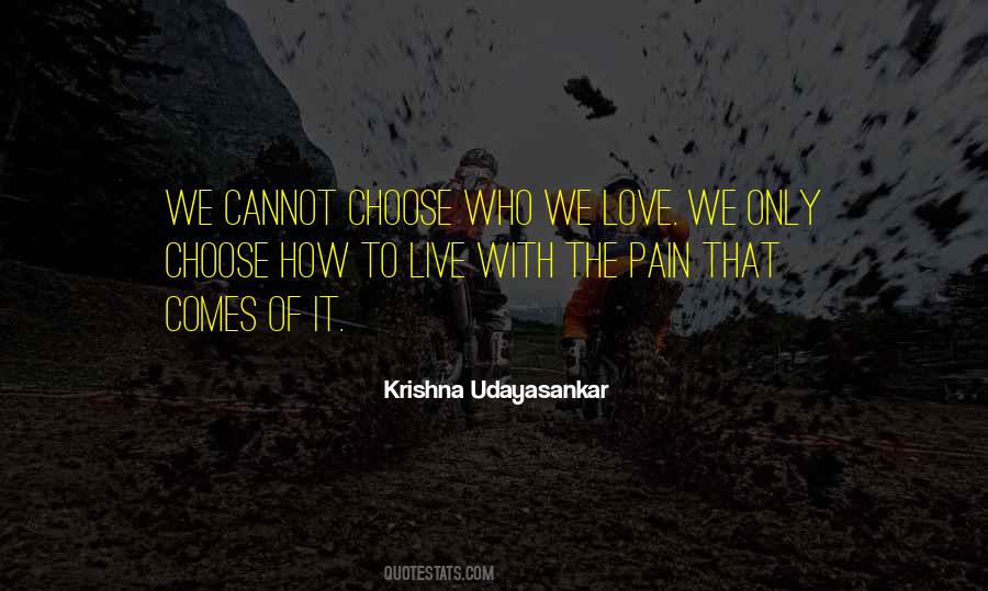 We Live To Love Quotes #275856