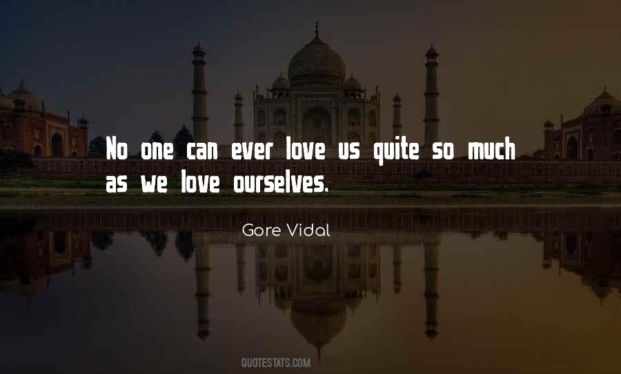 We Love Ourselves Quotes #638742