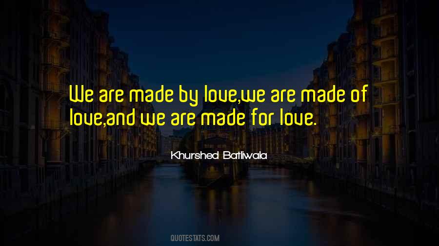 We Made Love Quotes #373660