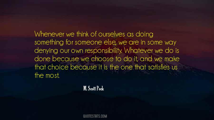 We Make Our Own Choices Quotes #1261250