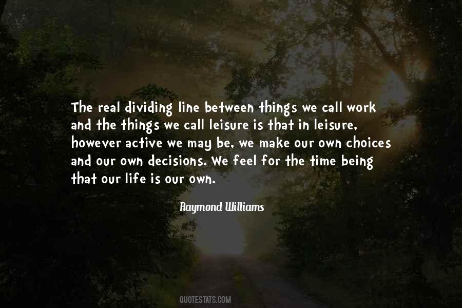 We Make Our Own Choices Quotes #1869123