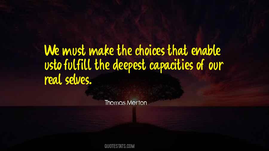 We Make Our Own Choices Quotes #24668