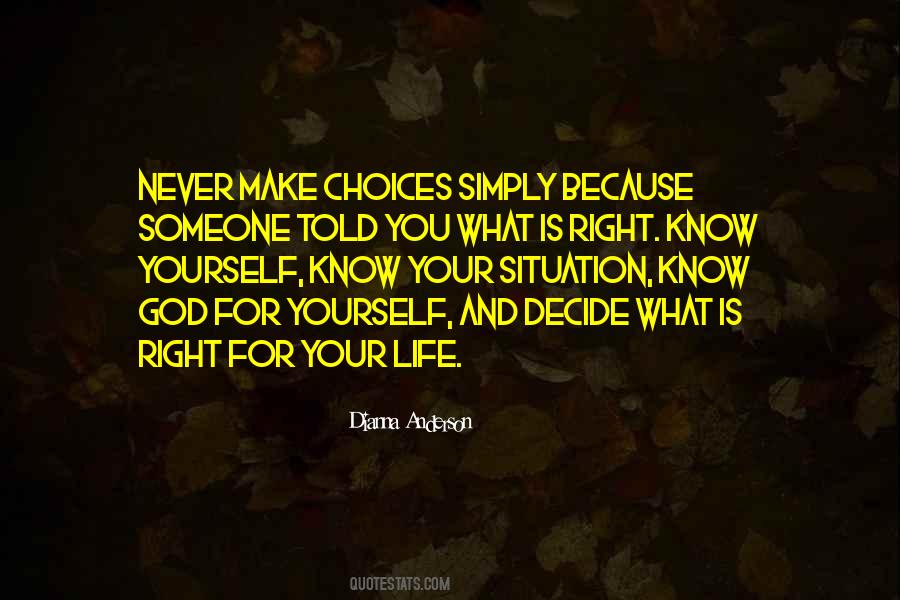 We Make Our Own Choices Quotes #47122