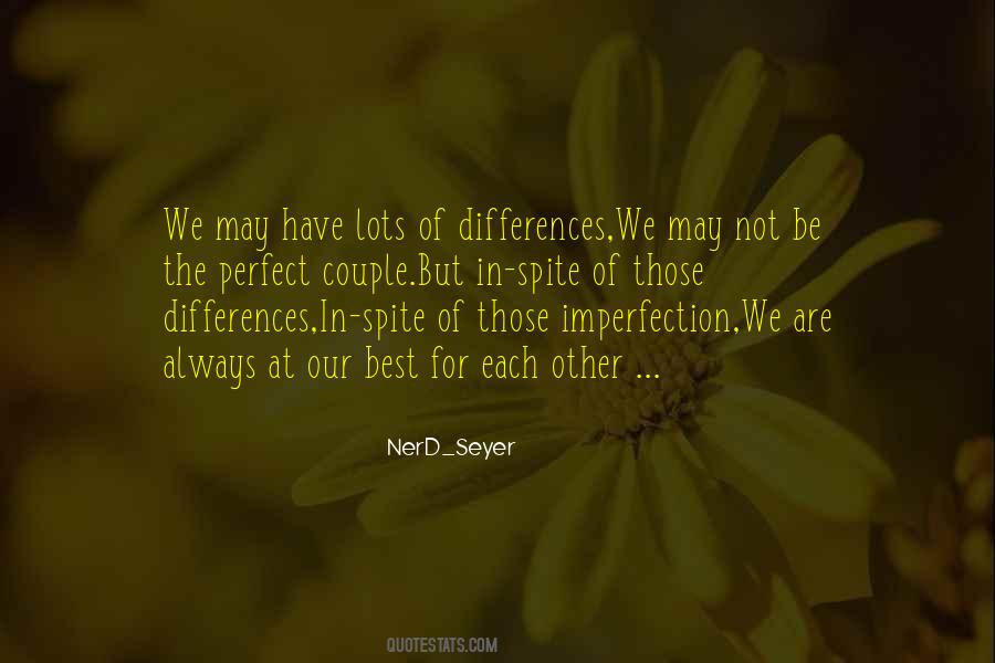 We May Have Our Differences But Quotes #47767