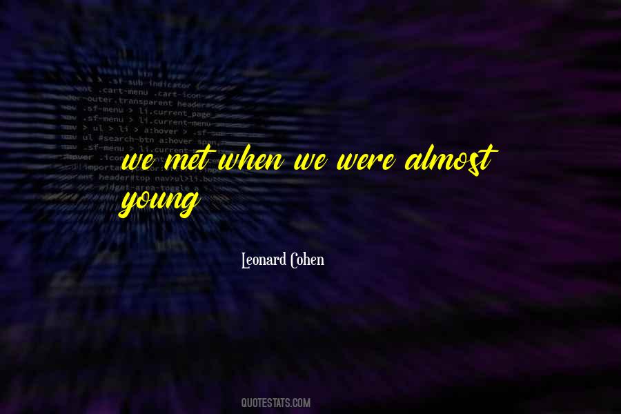 We Met Quotes #1783121