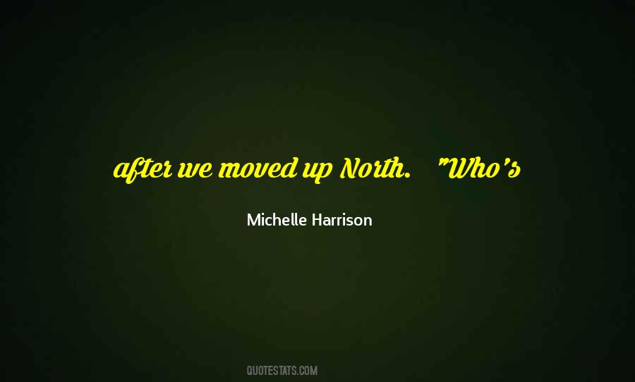 We Moved Quotes #928876