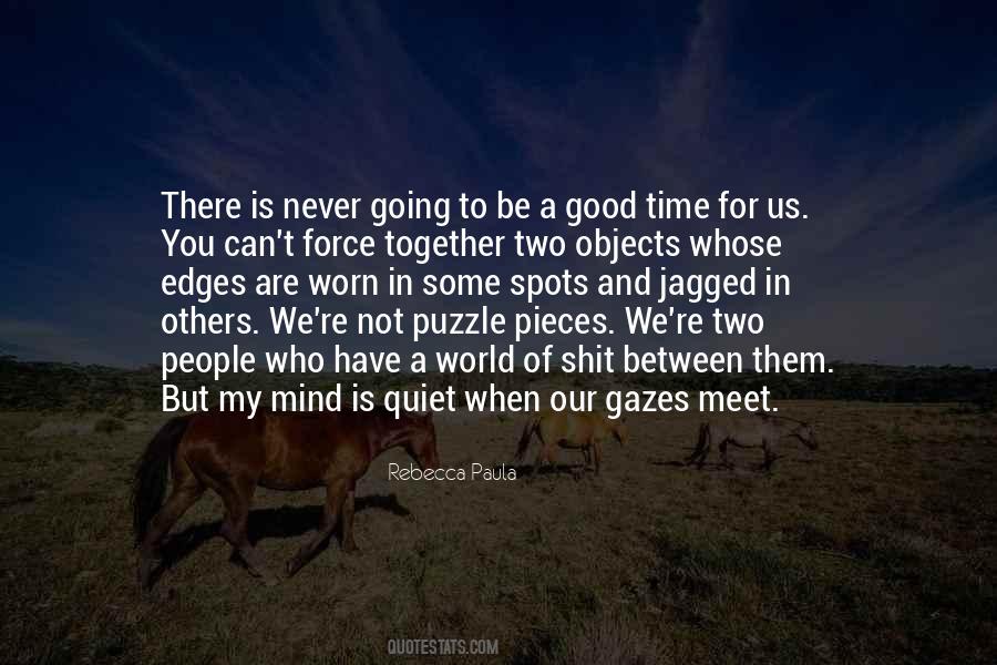 We Never Meet Quotes #1639691