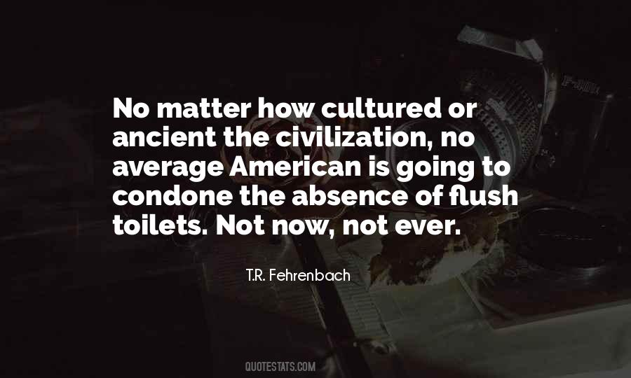 Quotes About Ancient Civilization #1027062