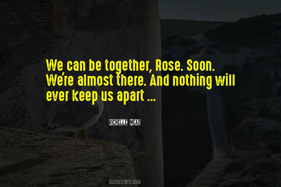 We Re Almost There Quotes #1352418