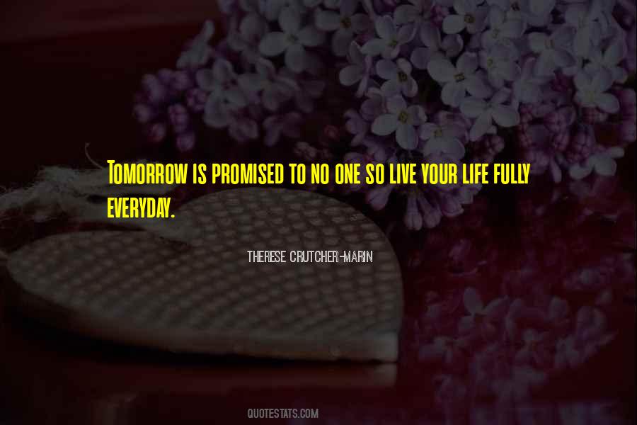 We Re Not Promised Tomorrow Quotes #825002