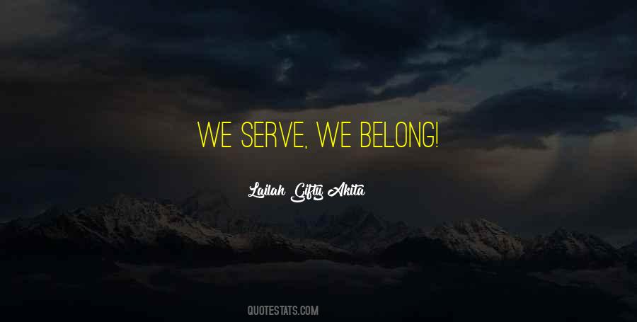 We Serve Quotes #1541285