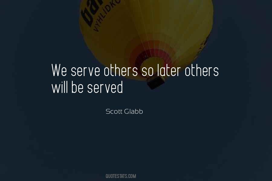We Serve Quotes #1633336