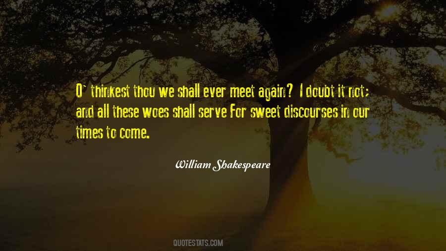 We Shall Meet Quotes #1660569