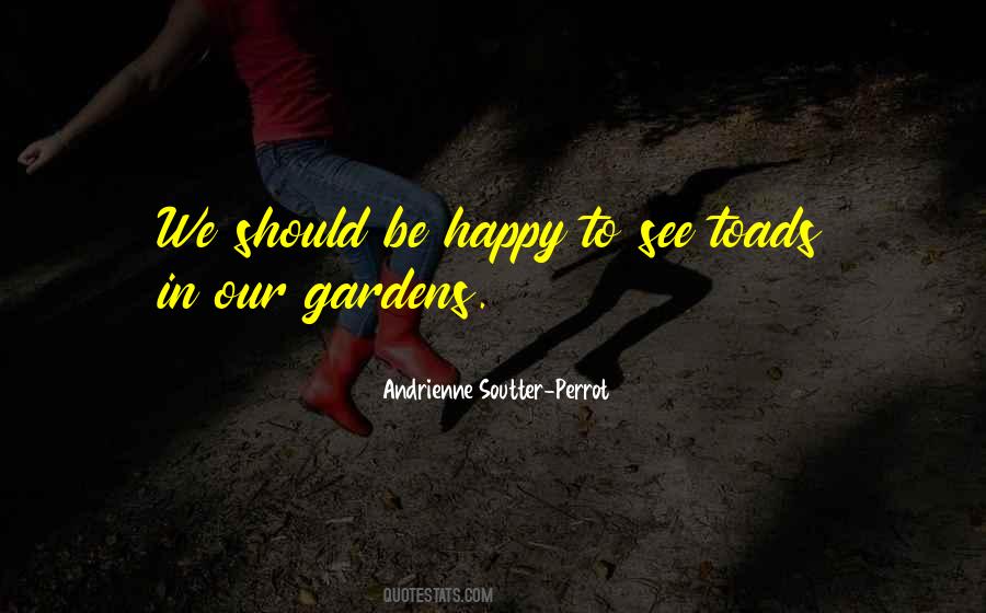 We Should Be Happy Quotes #1697946