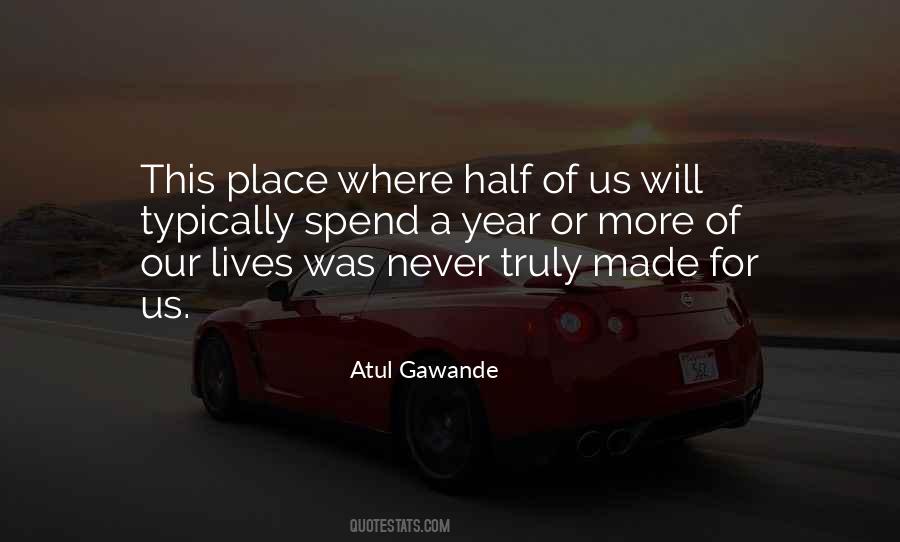 We Spend Half Our Lives Quotes #1493441